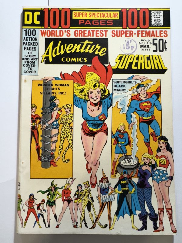 DC 100 PAGES SUPER SPECTACULAR, WORLDS GREATEST SUPER FEMALES,  ADVENTURE COMICS, SUPERGIRL #416 MARCH